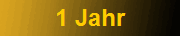 1 Jahr